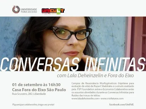 Conversas Infinitas com Lala Deheinzelin e Fora do Eixo (SP – 01/09)