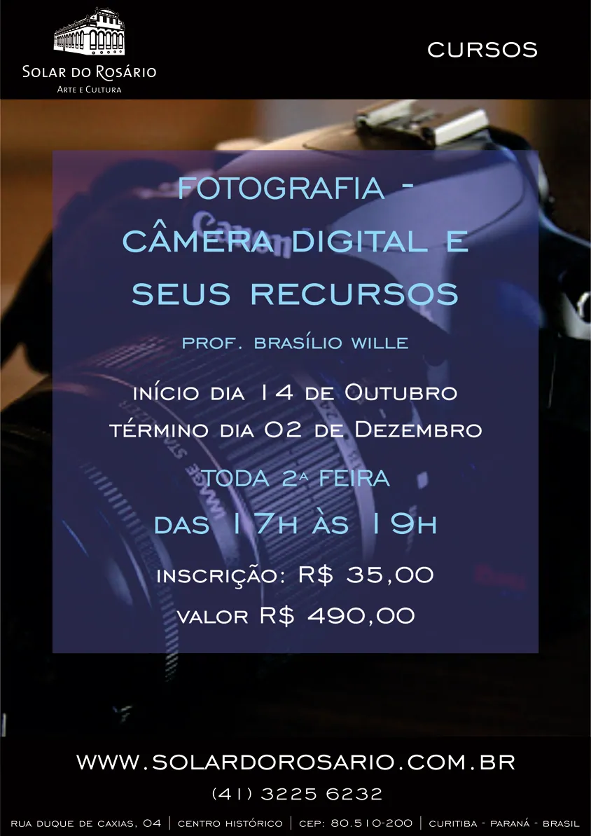 FOTOGRAFIA – CÂMERA DIGITAL E SEUS RECURSOS – Solar do Rosário – Curitiba/PR