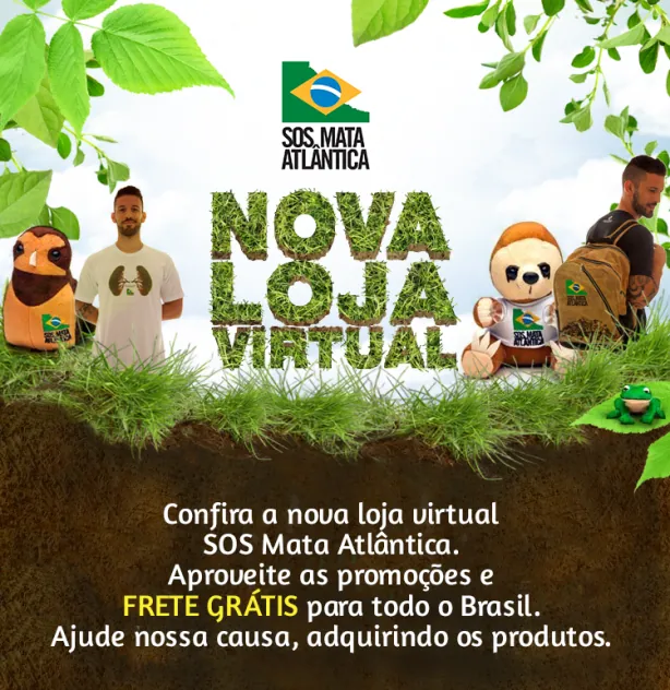 SOS Mata Atlântica – Fundação lança nova loja online com promoção de Frete Grátis