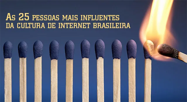 As 25 pessoas mais influentes da cultura de internet brasileira em 2013