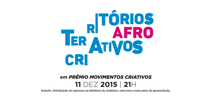 Territórios AFRO Criativos – Prêmio Movimento Criativos – dez15 (SP)