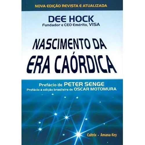 O nascimento da Era Caórdica (livro de Dee Hock) é o inspirador para a gestão da REC-BR