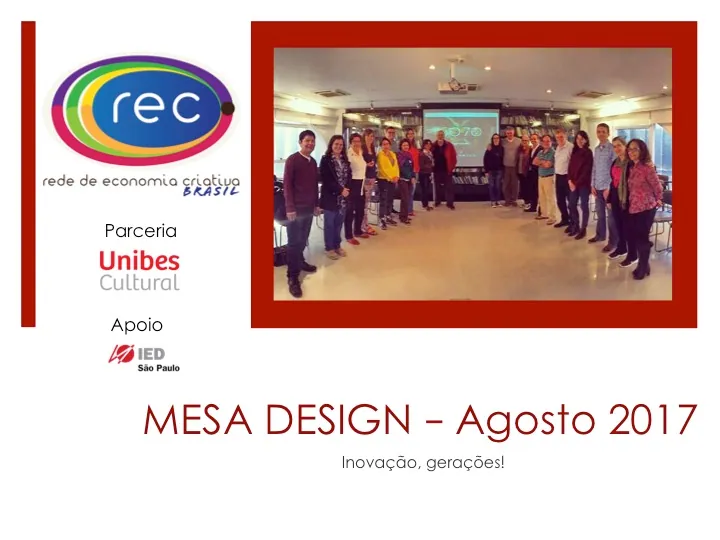 MESA DESIGN – Veja o que aconteceu em agosto/2017