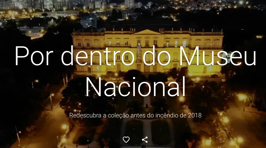 Tecnologia a serviço da memória – Google Disponibiliza Tour Virtual Pelo Acervo Do Museu Nacional Antes Do Incêndio
