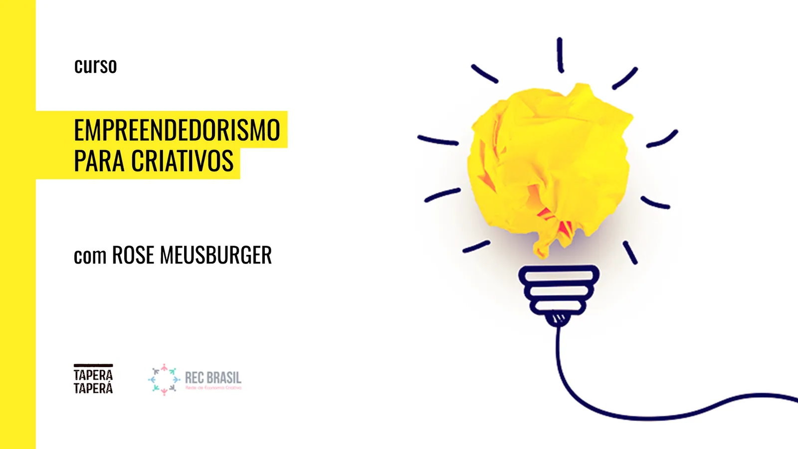 Empreendedorismo para Criativos – Curso acontece em outubro de 2019 no Centro de SP – Tapera Taperá