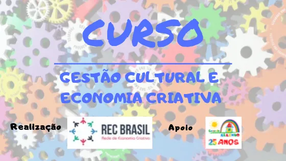 Curso de Gestão Cultural e Economia Criativa acontecerá na Casa do Zezinho (SP) – out/2019