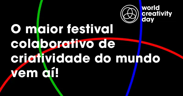 É amanhã! World Creativity Day! 21 de abril de 2021! Venha se juntar!